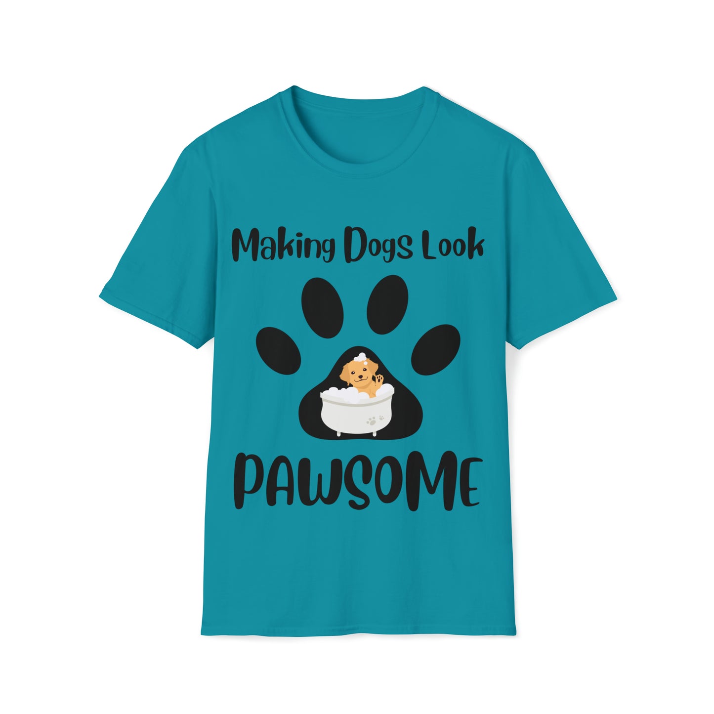 Making Dogs Look Pawsome, Dog Groomer Unisex Softstyle T-Shirt