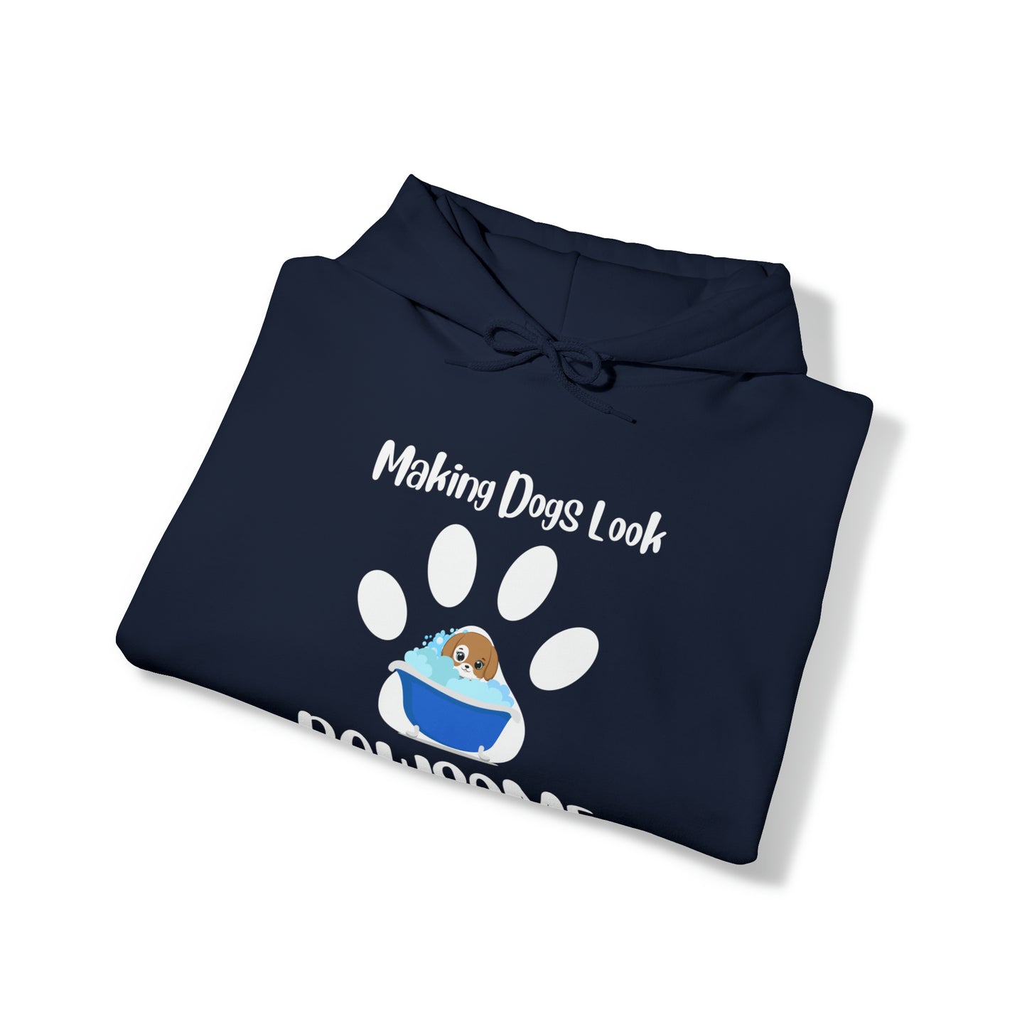 Making Dogs Look Pawsome, Dog Groomer Hoody, Unisex Heavy Blend™ Hooded Sweatshirt