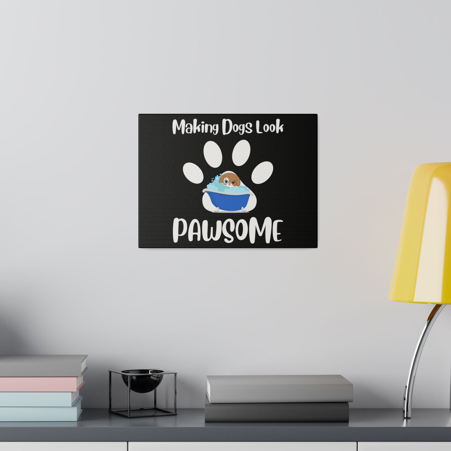 Making Dogs Look Pawsome, Dog Groomer Matte Canvas, Stretched, 0.75"