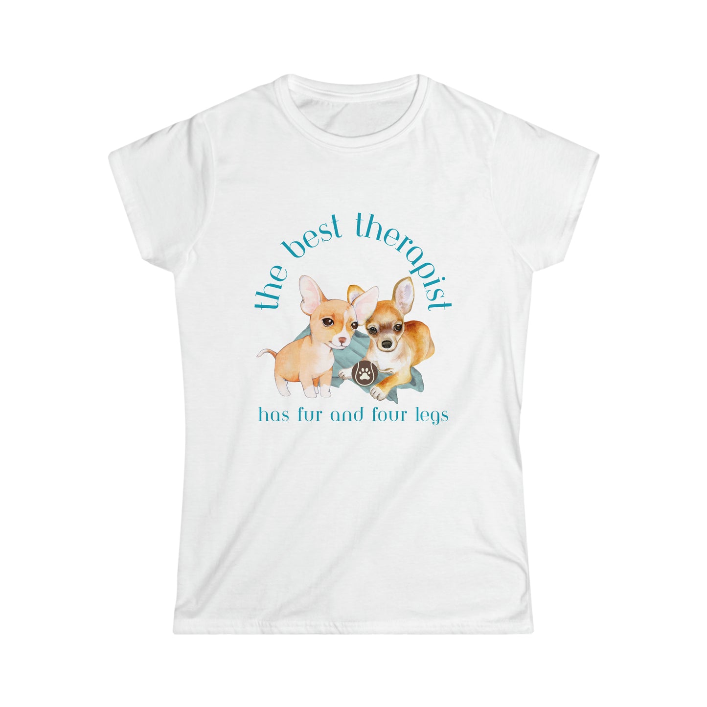 The Best Therapist Has Fur and Four Legs, Chihuahua Apparel Women's Softstyle Tee