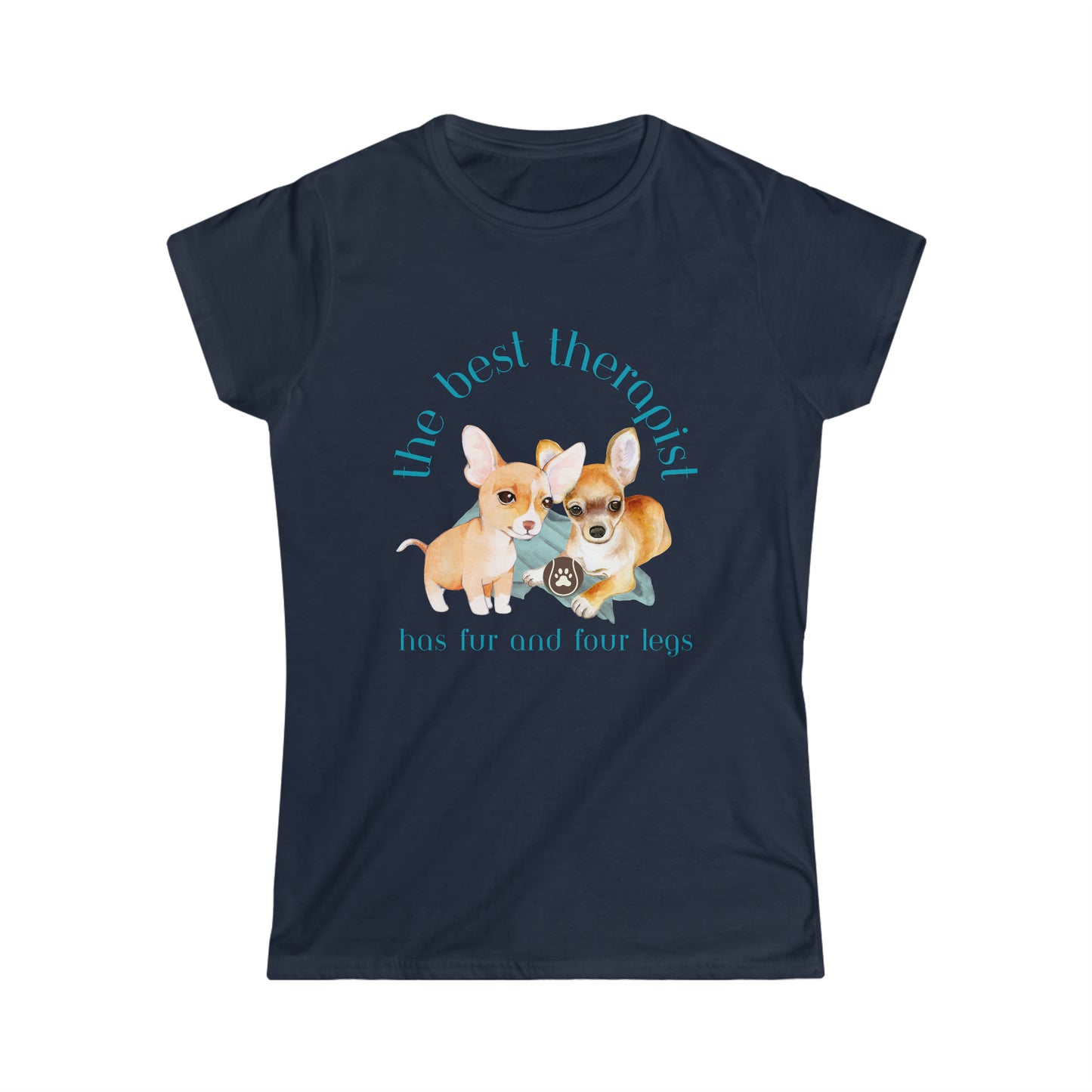 The Best Therapist Has Fur and Four Legs, Chihuahua Apparel Women's Softstyle Tee