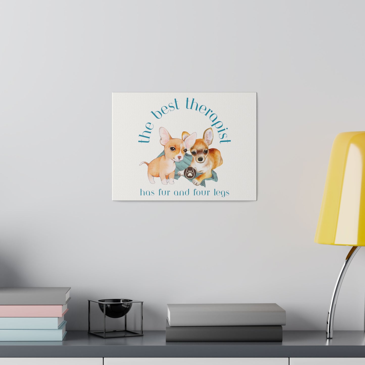 The Best Therapist Has Fur and Four Legs, Chihuahua Puppy Matte Canvas, Stretched, 0.75"