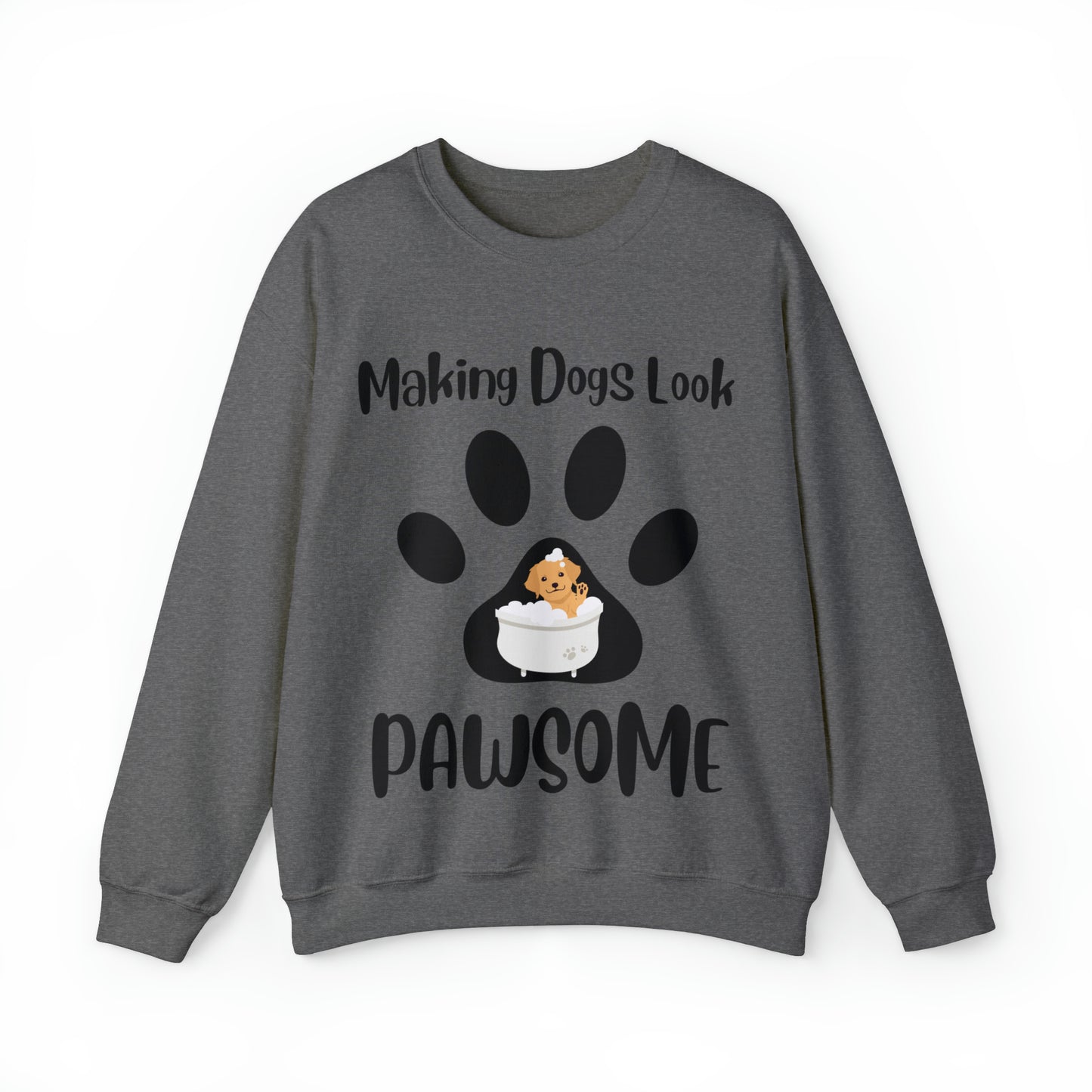 Making Dogs Look Pawsome, Dog Groomer Unisex Heavy Blend™ Crewneck Sweatshirt