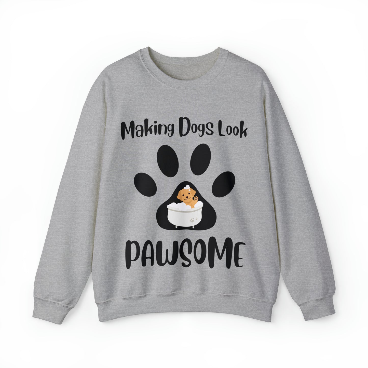 Making Dogs Look Pawsome, Dog Groomer Unisex Heavy Blend™ Crewneck Sweatshirt